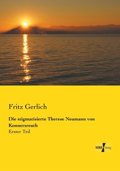 Die stigmatisierte Therese Neumann von Konnersreuth von Vero Verlag in hansebooks GmbH